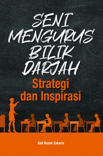 Seni Mengurus Bilik Darjah:Strategi dan Inspirasi